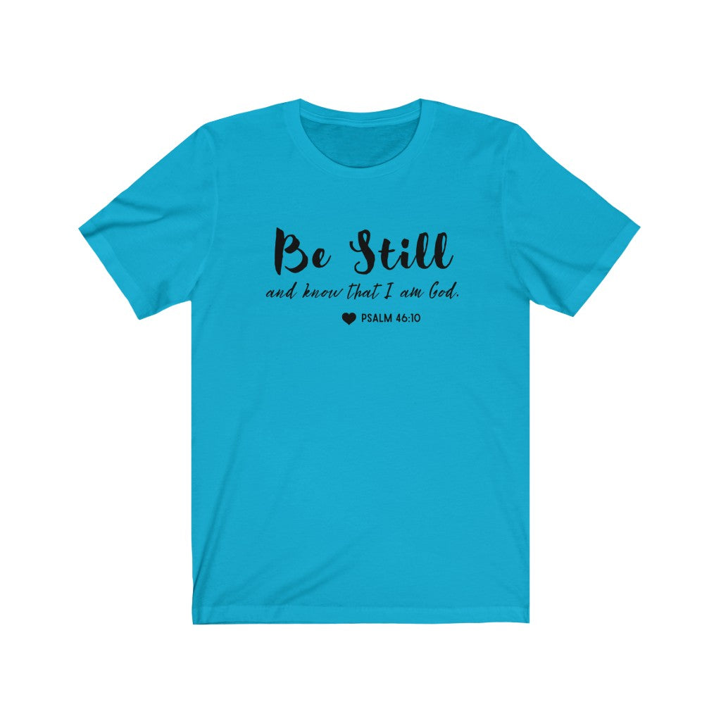 Be Still and Know that I am God Unisex Jersey T-Shirt