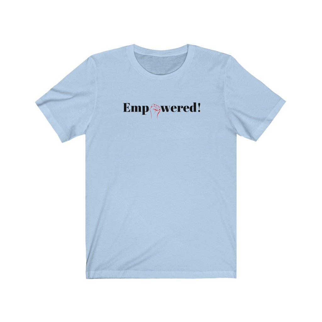 Empowered Unisex T-Shirt