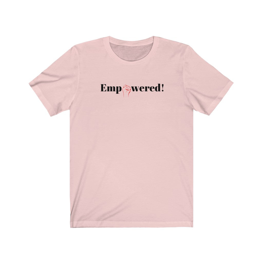 Empowered Unisex T-Shirt