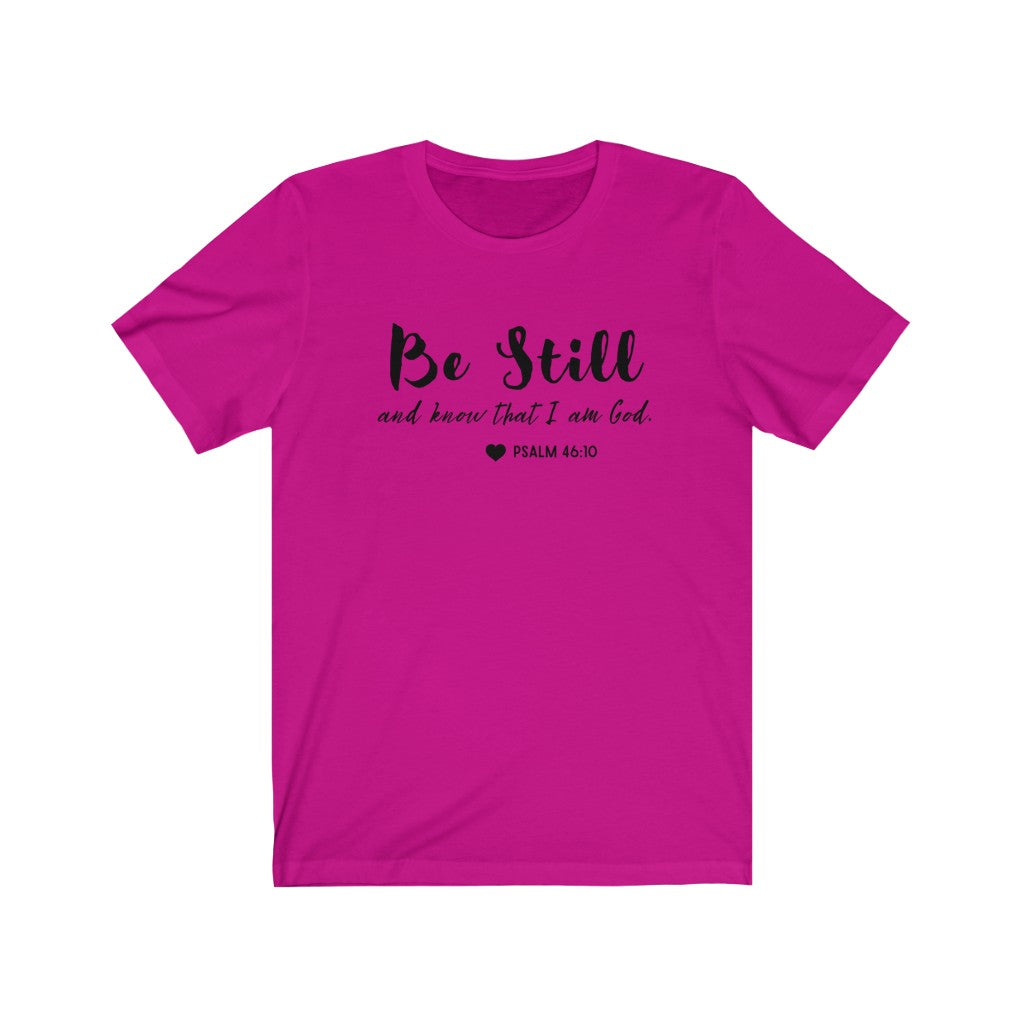 Be Still and Know that I am God Unisex Jersey T-Shirt