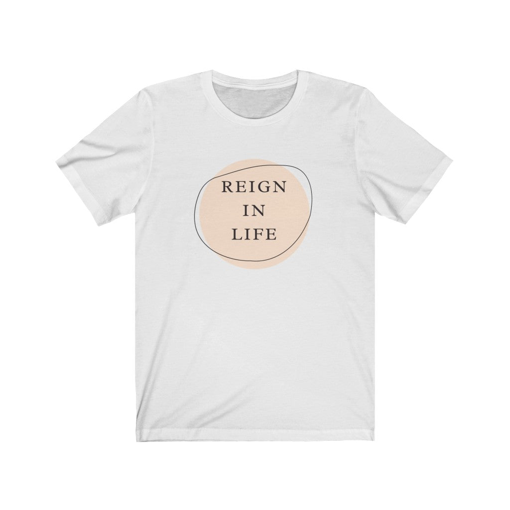 Reign In Life Unisex Jersey T-Shirt