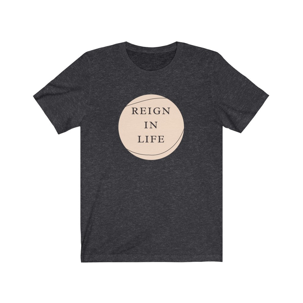 Reign In Life Unisex Jersey T-Shirt