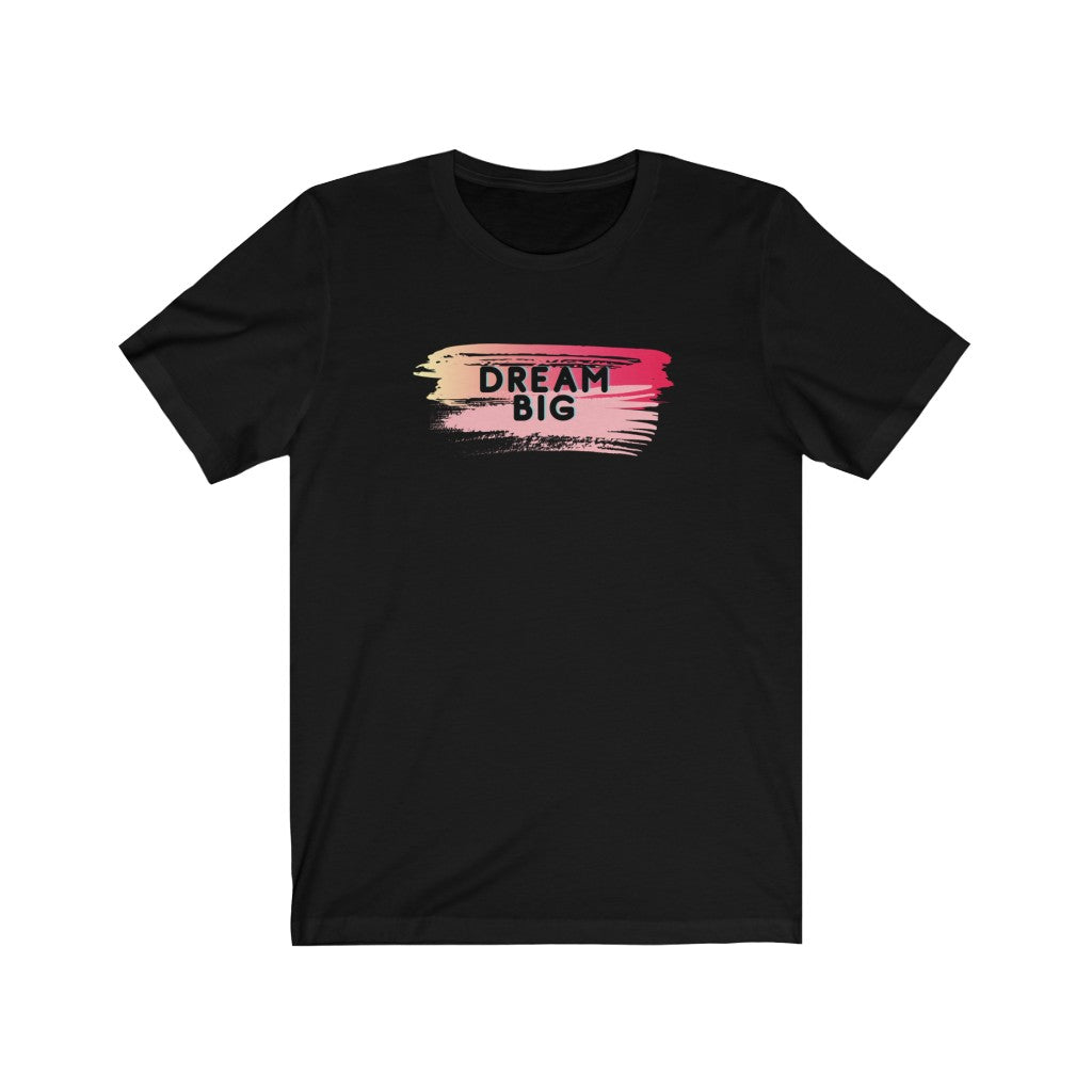 Dream Big Unisex Jersey T-Shirt