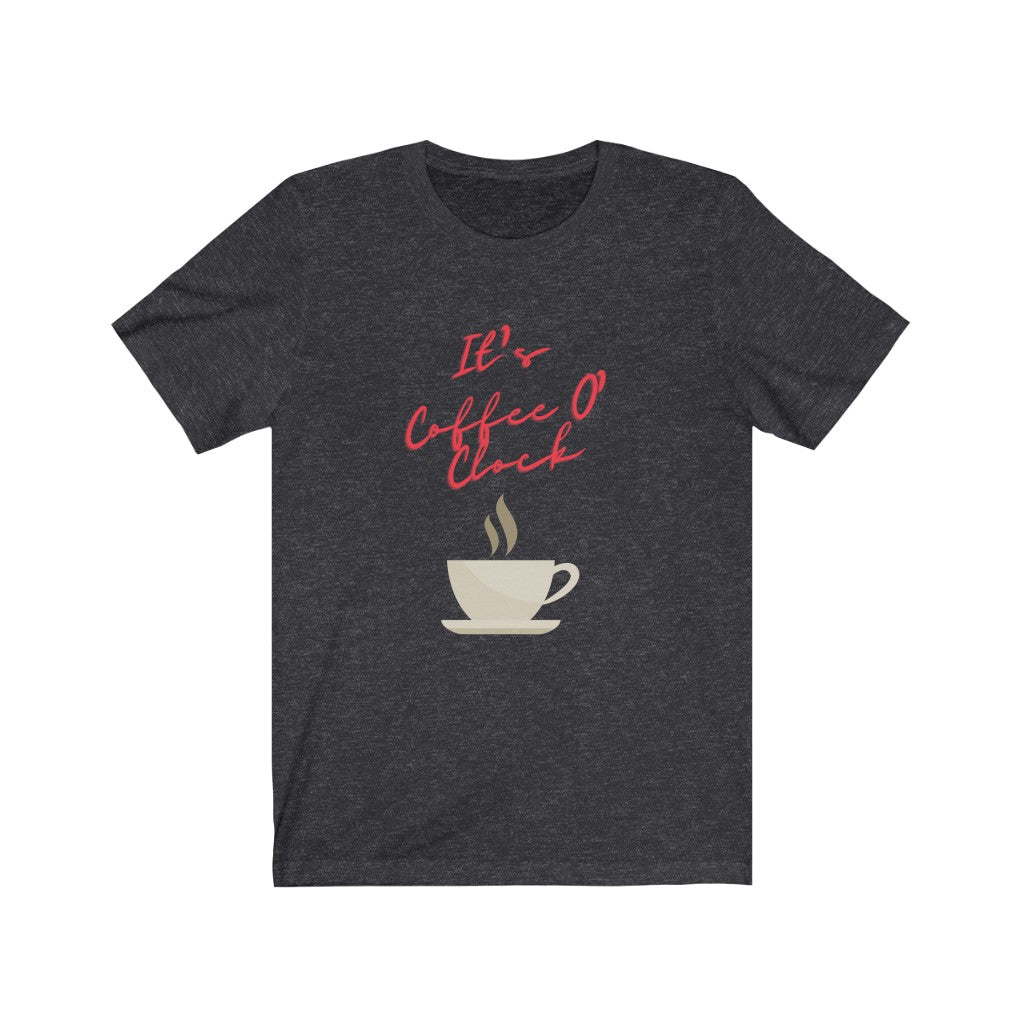 It&#39;s Coffee O Clock Unisex Jersey T-Shirt