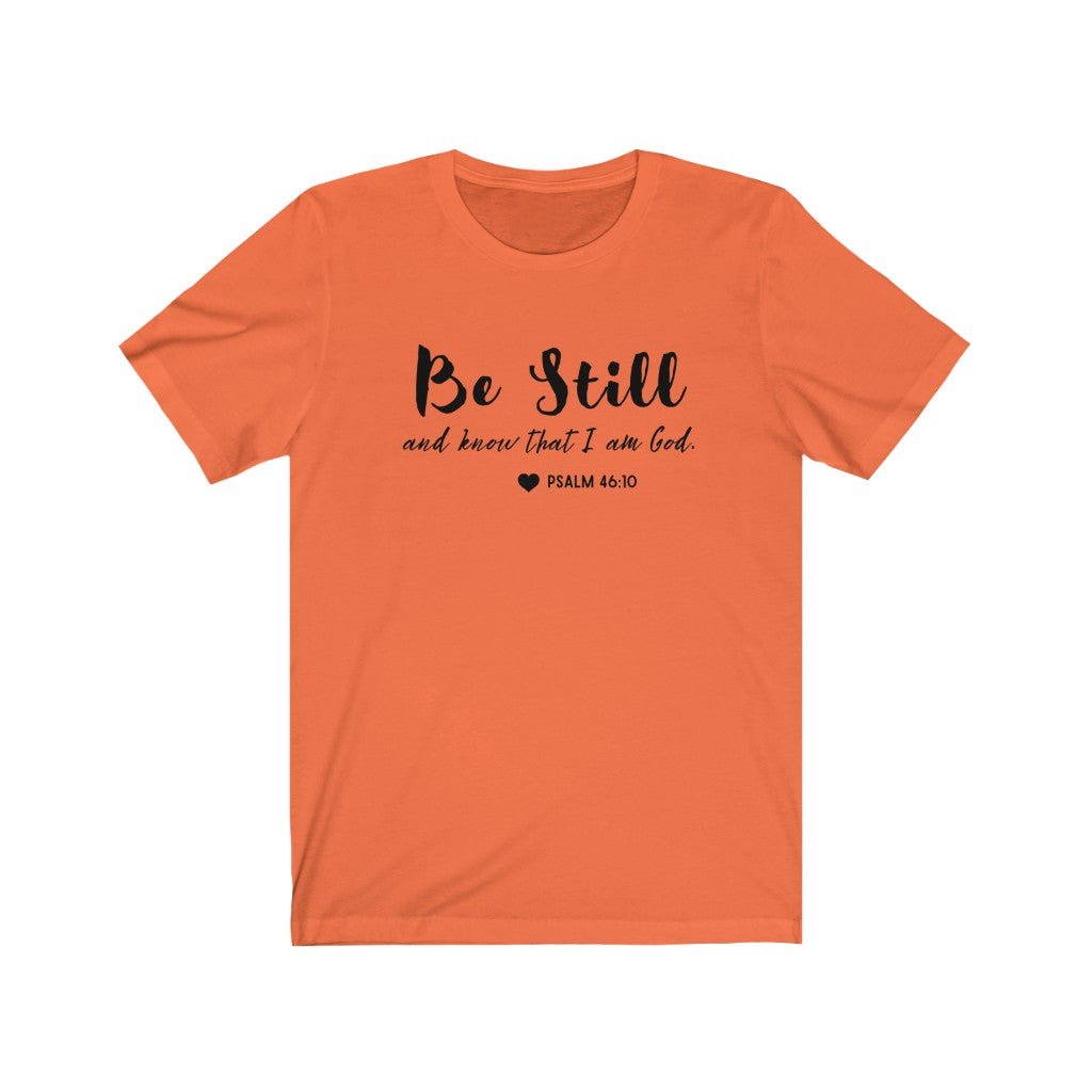 Be Still and Know that I am God Unisex Jersey T-Shirt