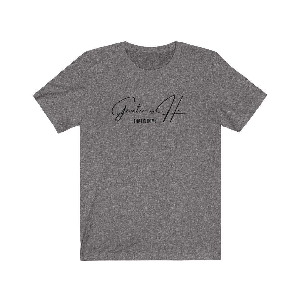 Greater Is He Unisex Jersey T-Shirt