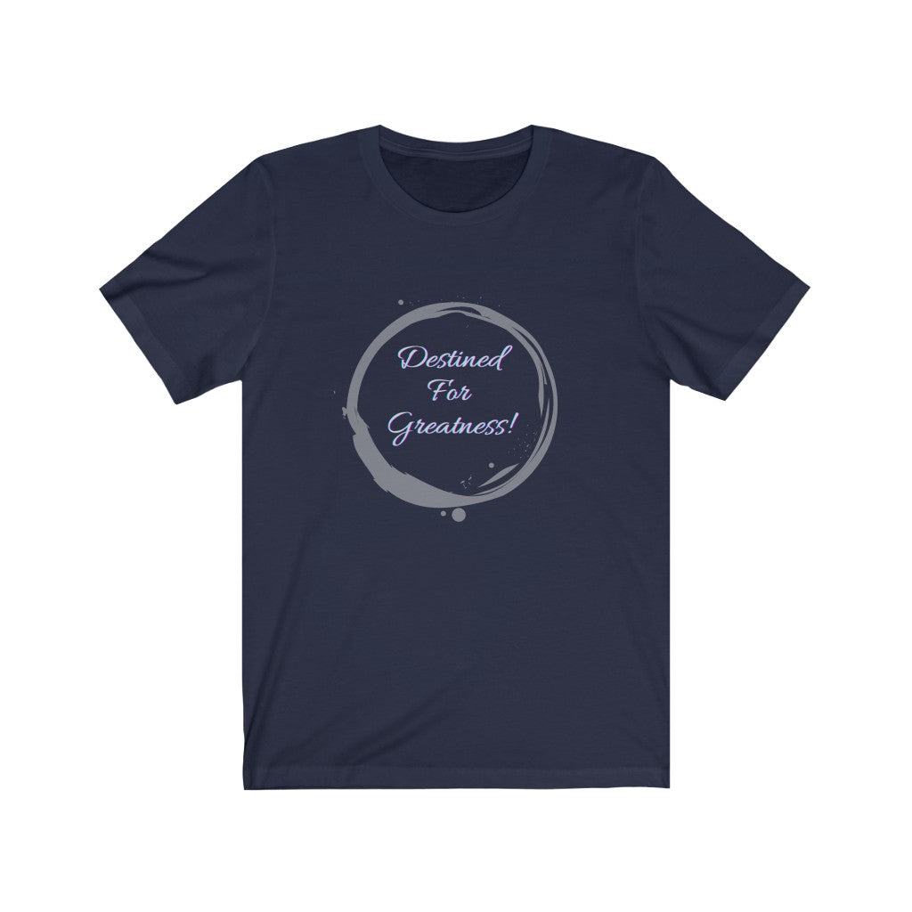 Destined For Greatness Unisex Jersey T-Shirt