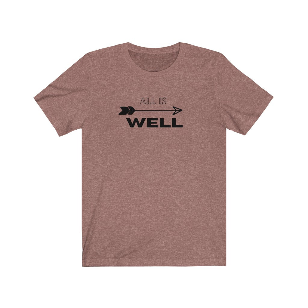 All Is Well Unisex Jersey T-Shirt
