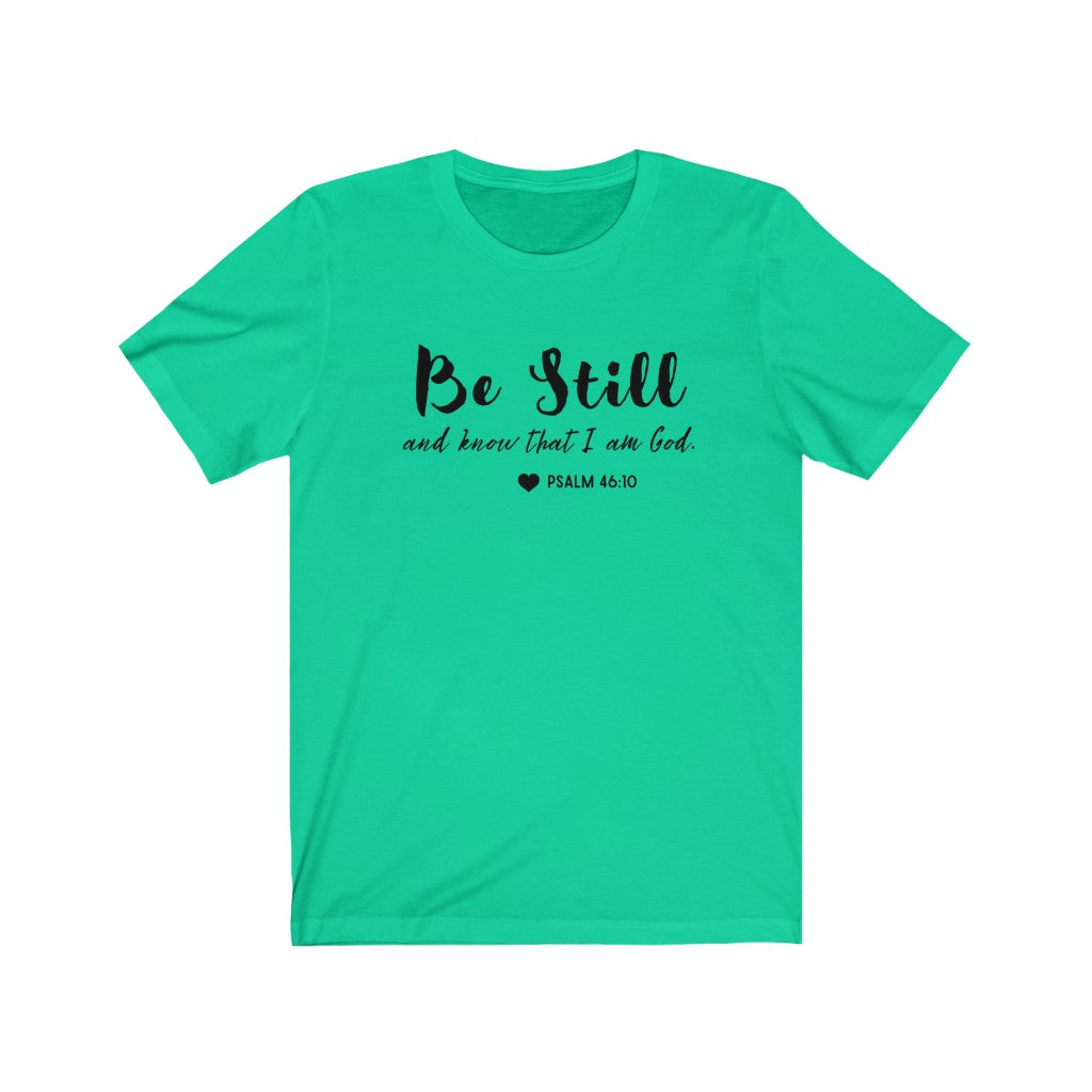 Be Still and Know that I am God Unisex Jersey T-Shirt