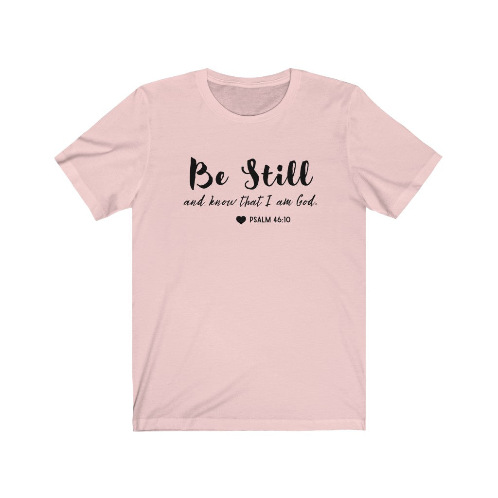 Be Still and Know that I am God Unisex Jersey T-Shirt