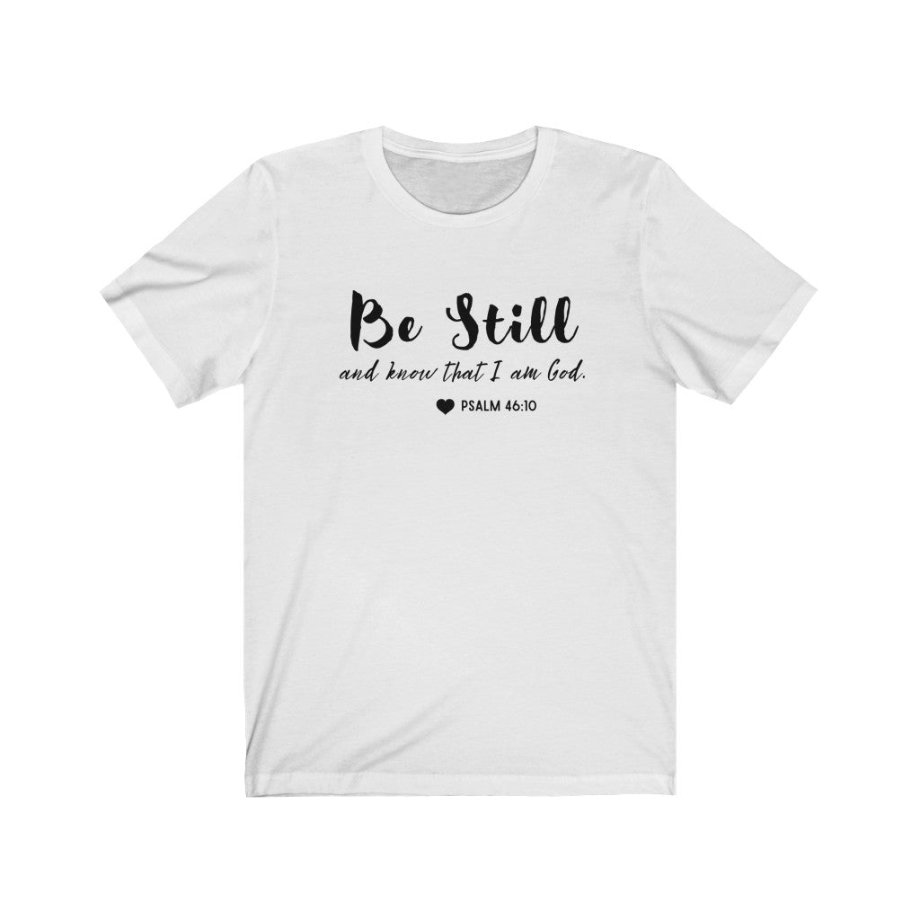 Be Still and Know that I am God Unisex Jersey T-Shirt