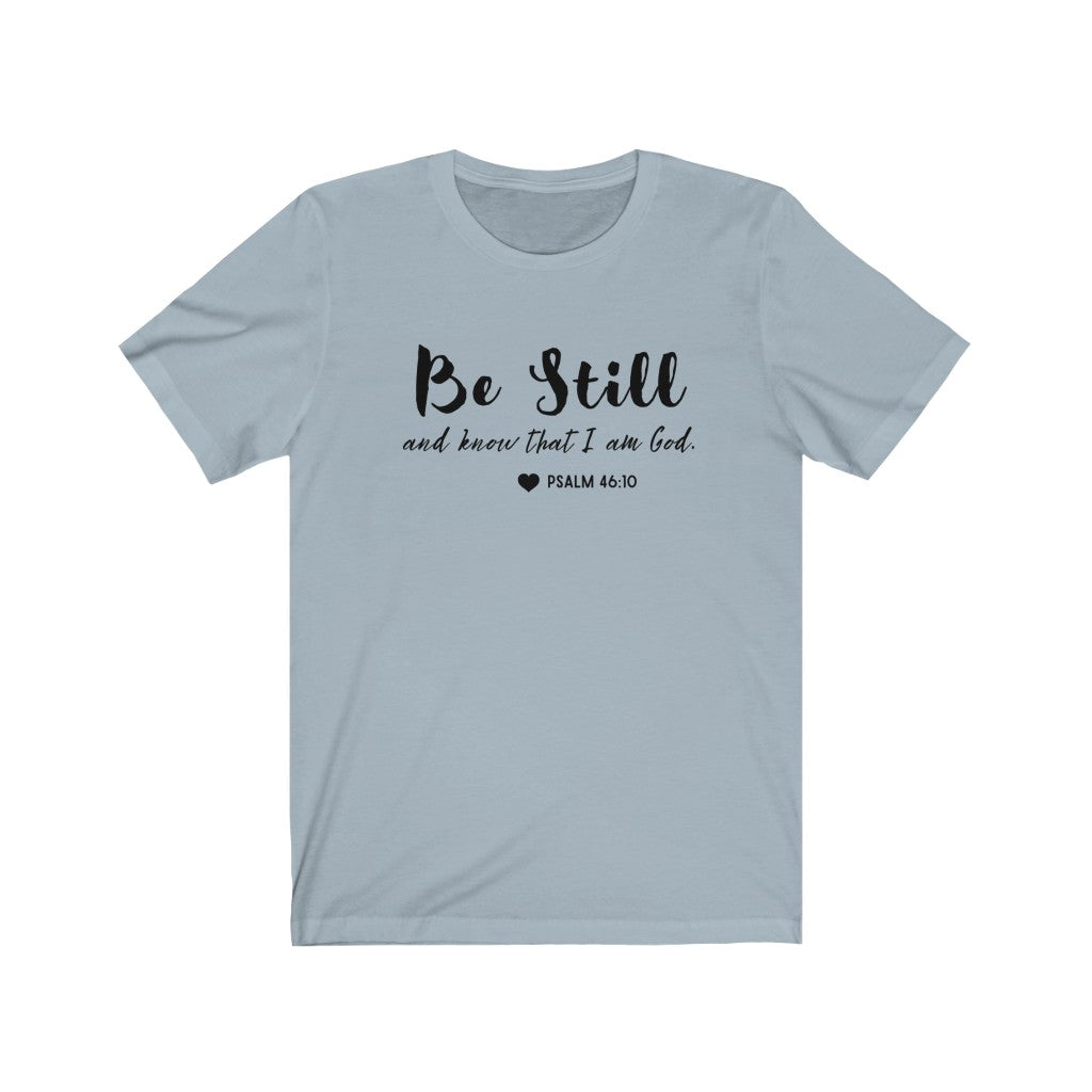Be Still and Know that I am God Unisex Jersey T-Shirt