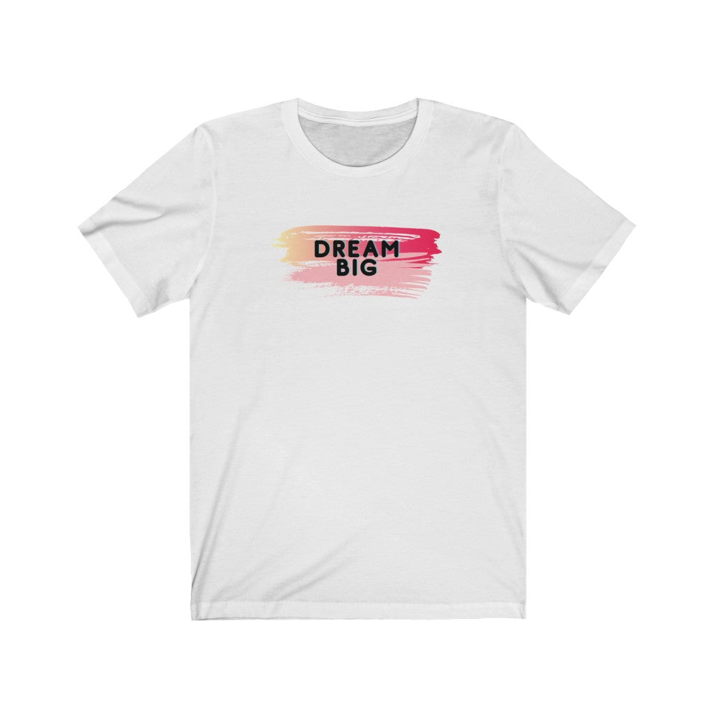 Dream Big Unisex Jersey T-Shirt