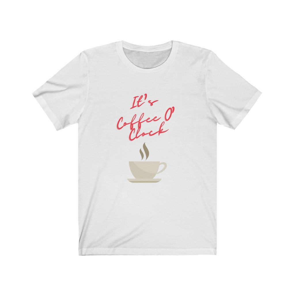 It&#39;s Coffee O Clock Unisex Jersey T-Shirt