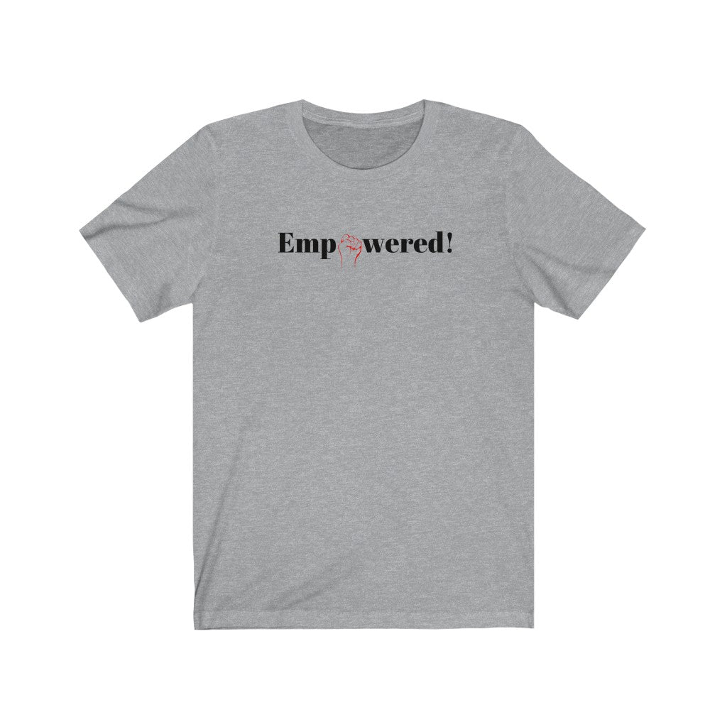 Empowered Unisex T-Shirt