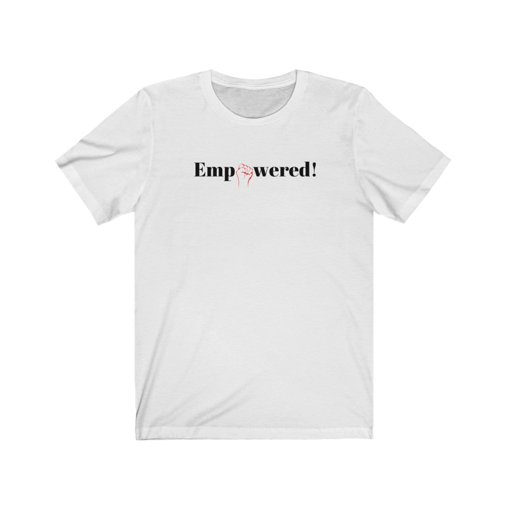Empowered Unisex T-Shirt